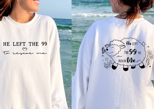Christian Sweatshirt- He Left the 99