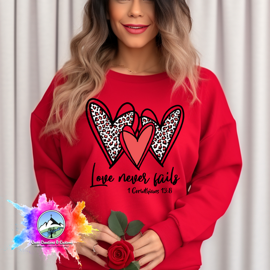 Valentines Day- Christian- Love Never fails- Sweatshirt
