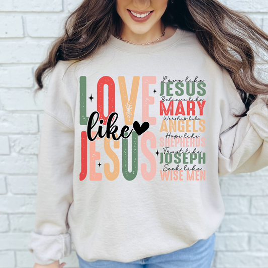 Christian Sweatshirt- Eco Brand- Christmas- Holiday- Love Like Jesus