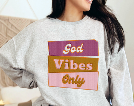 Christian Apparel- God Vibes Only-Sweatshirt Style