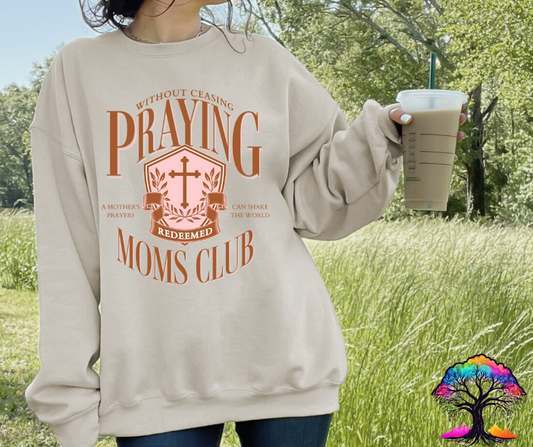 Praying Moms Club Graphic Sweatshirt