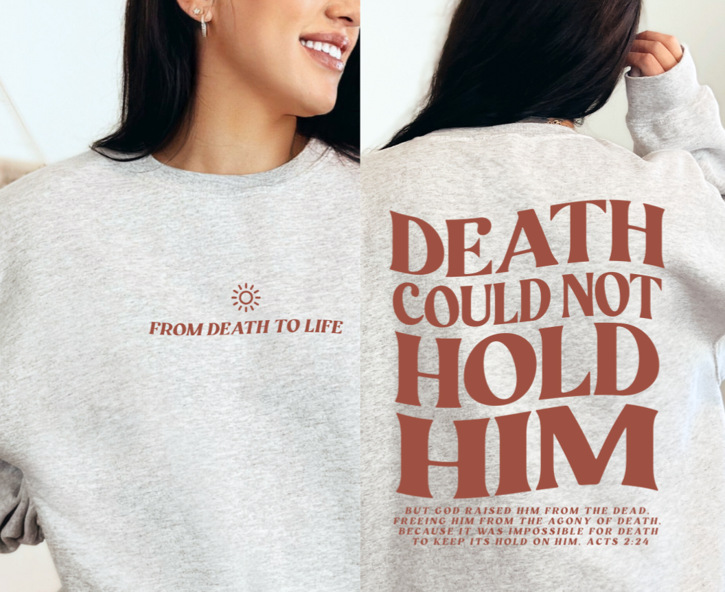 Christian Sweatshirt-Death Could Not Hold him
